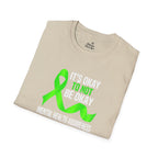 Unisex Softstyle T-Shirt - 'To Not' Green Ribbon Awareness Tee