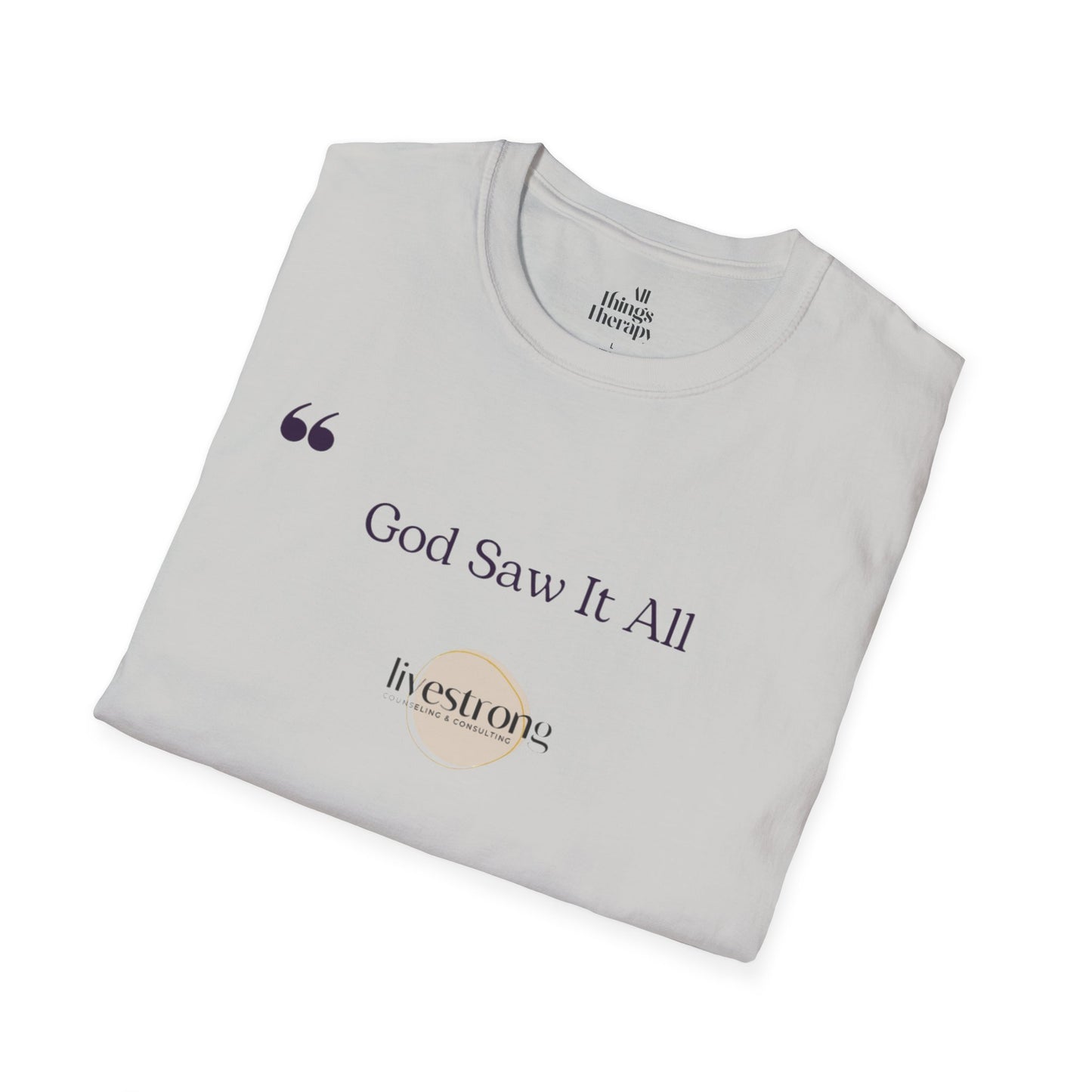 God Saw it All T-Shirt