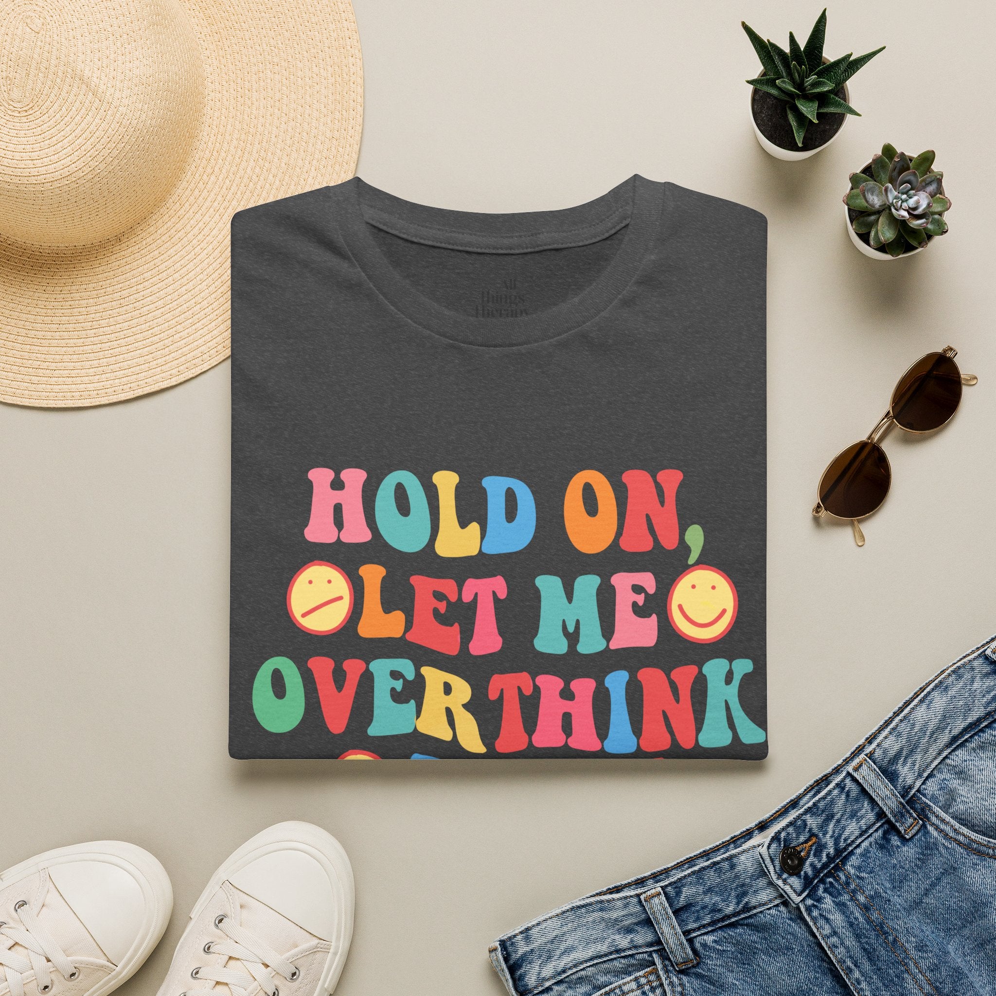 T-Shirt — "Hold On, Let Me Overthink This" Colorful Retro Graphic Tee