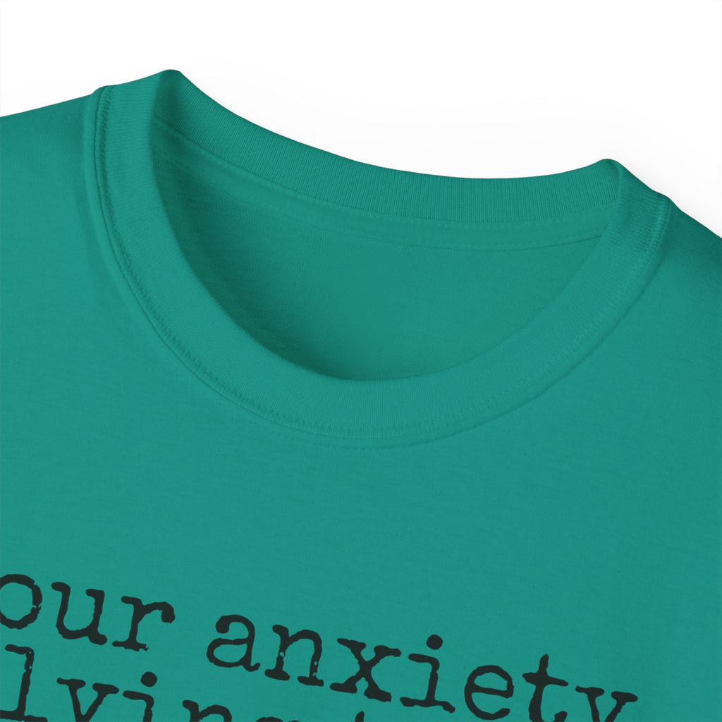 T-Shirt — “your anxiety is lying to you” Minimal Mental Health Tee
