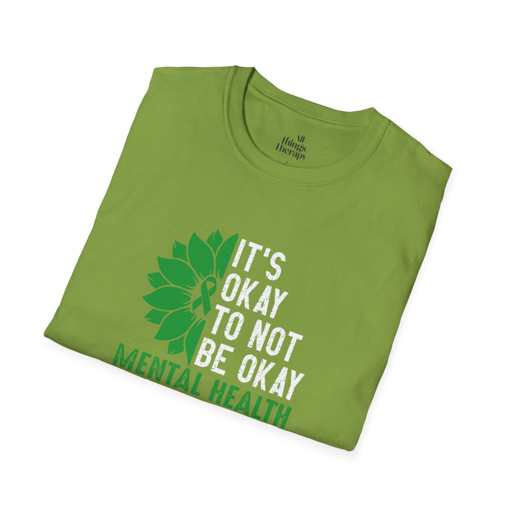 Mental Health Awareness Unisex T-Shirt - It's Okay to Not Be Okay