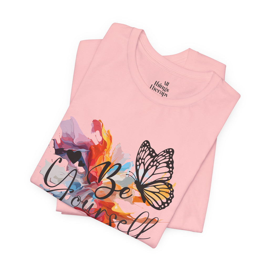 Be Yourself Butterfly T-Shirt — Inspirational Floral Watercolor Tee