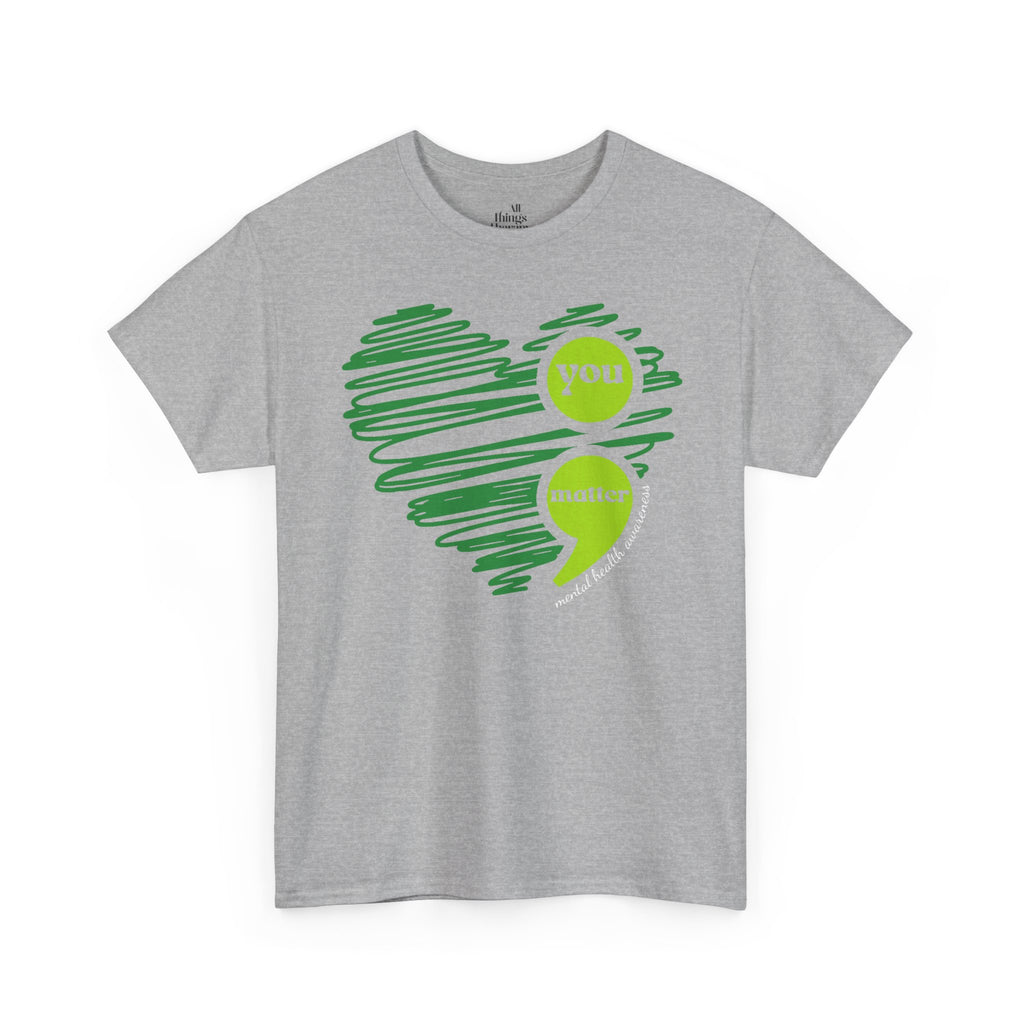 T‑Shirt — Green Scribble Heart “You Matter” Mental Health Awareness Tee