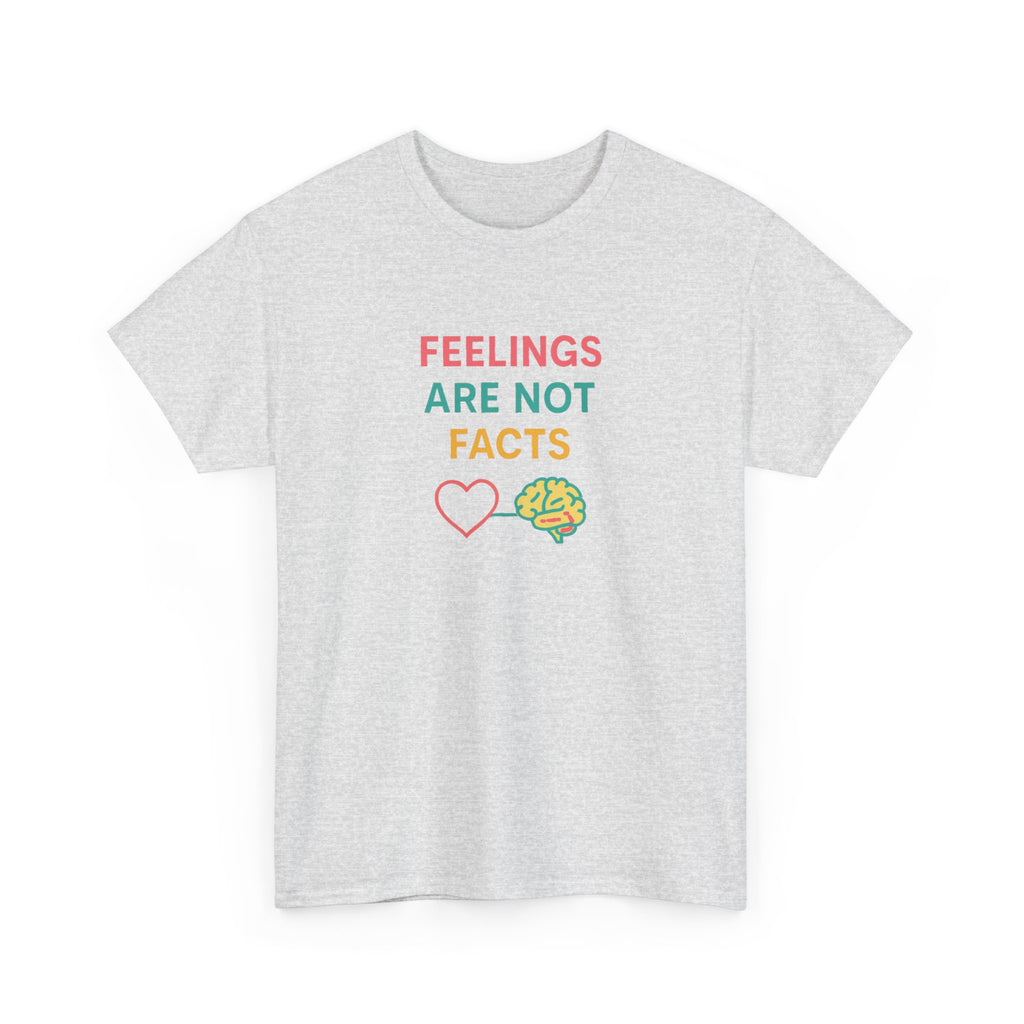 Feelings Are Not Facts Unisex Heavy Cotton Tee, Funny T-Shirt, Gift for Mental Health Awareness, Casual Wear, Affirmation Shirt