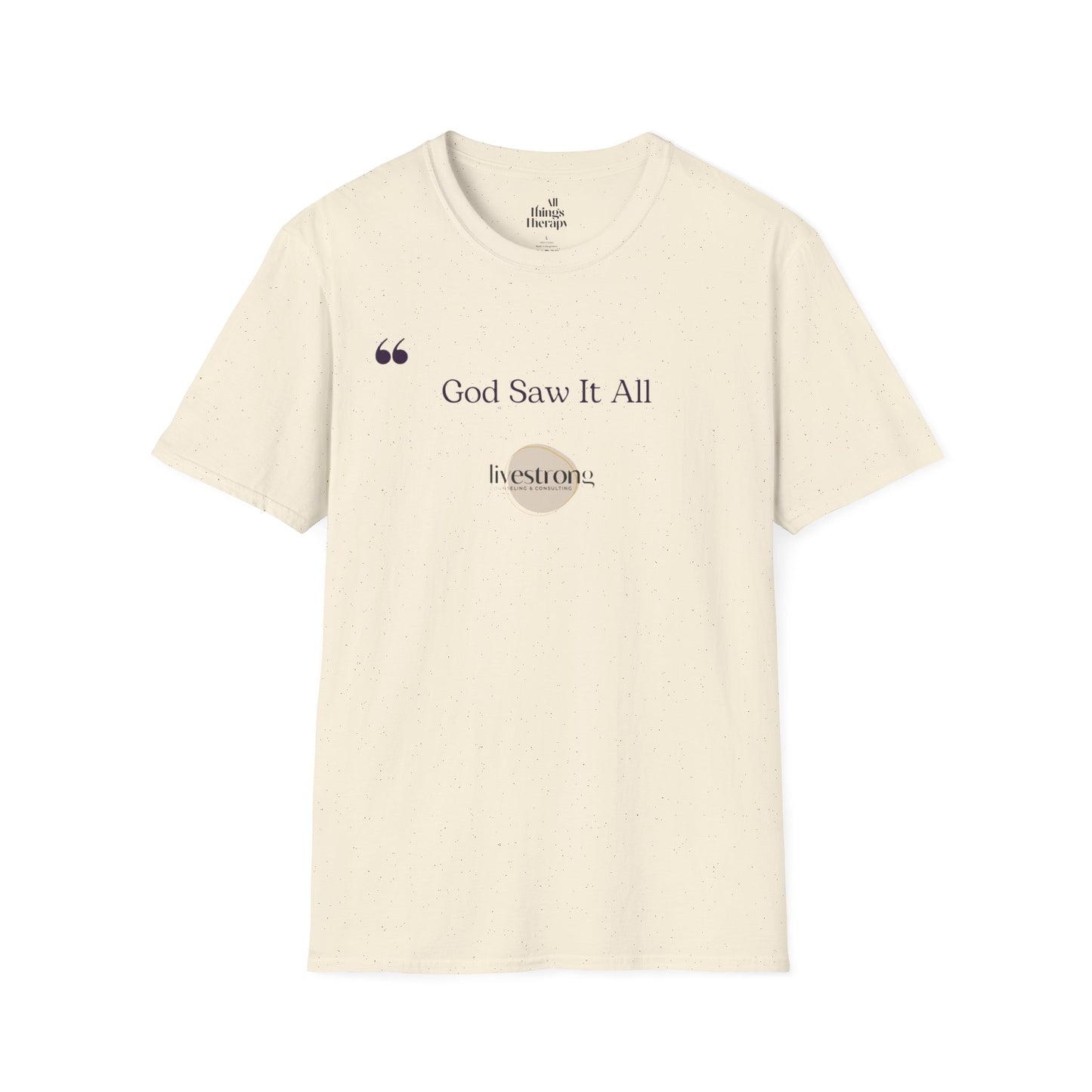 God Saw it All T-Shirt