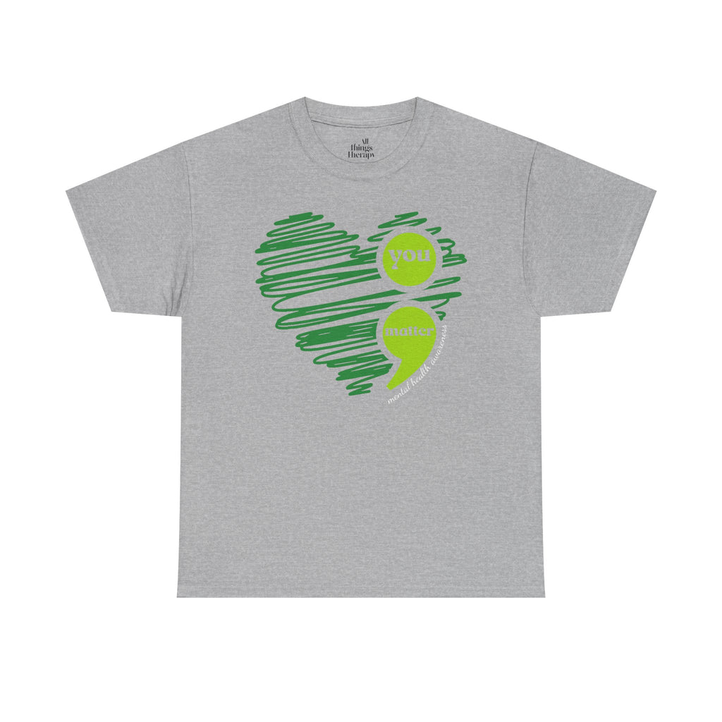 T‑Shirt — Green Scribble Heart “You Matter” Mental Health Awareness Tee