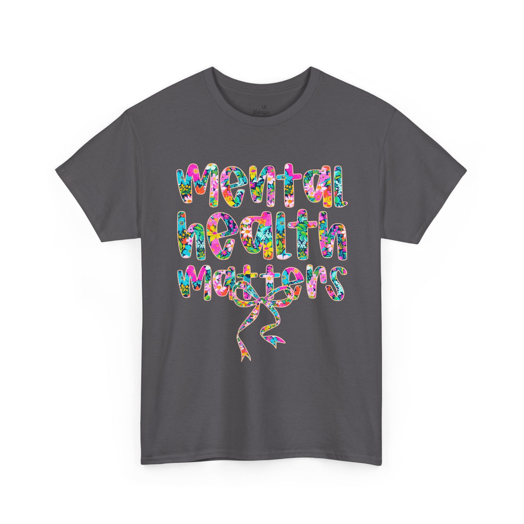 Mental Health Matters T-Shirt — Colorful Support Tee