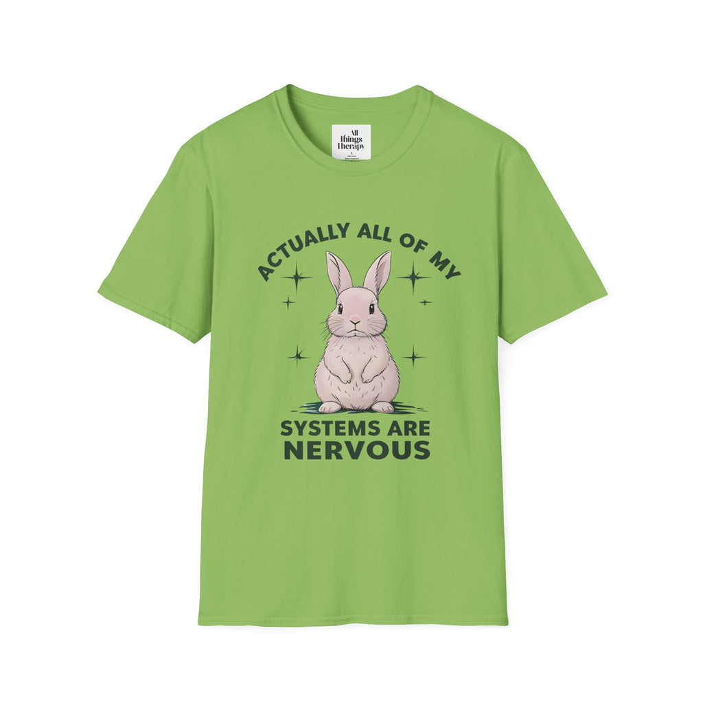 Bunny Graphic Tee - 'Actually All of My Systems Are Nervous' Unisex T-Shirt