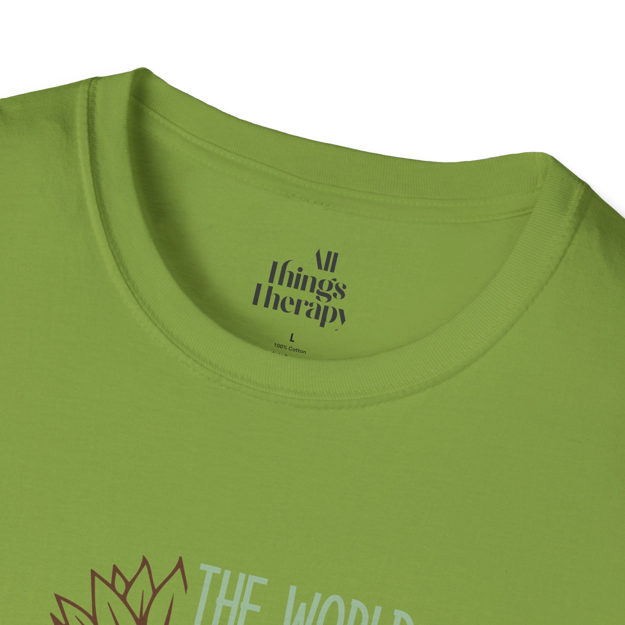 Unisex Softstyle T-Shirt - "The World is a Better Place With You In It" - Inspirational Tee