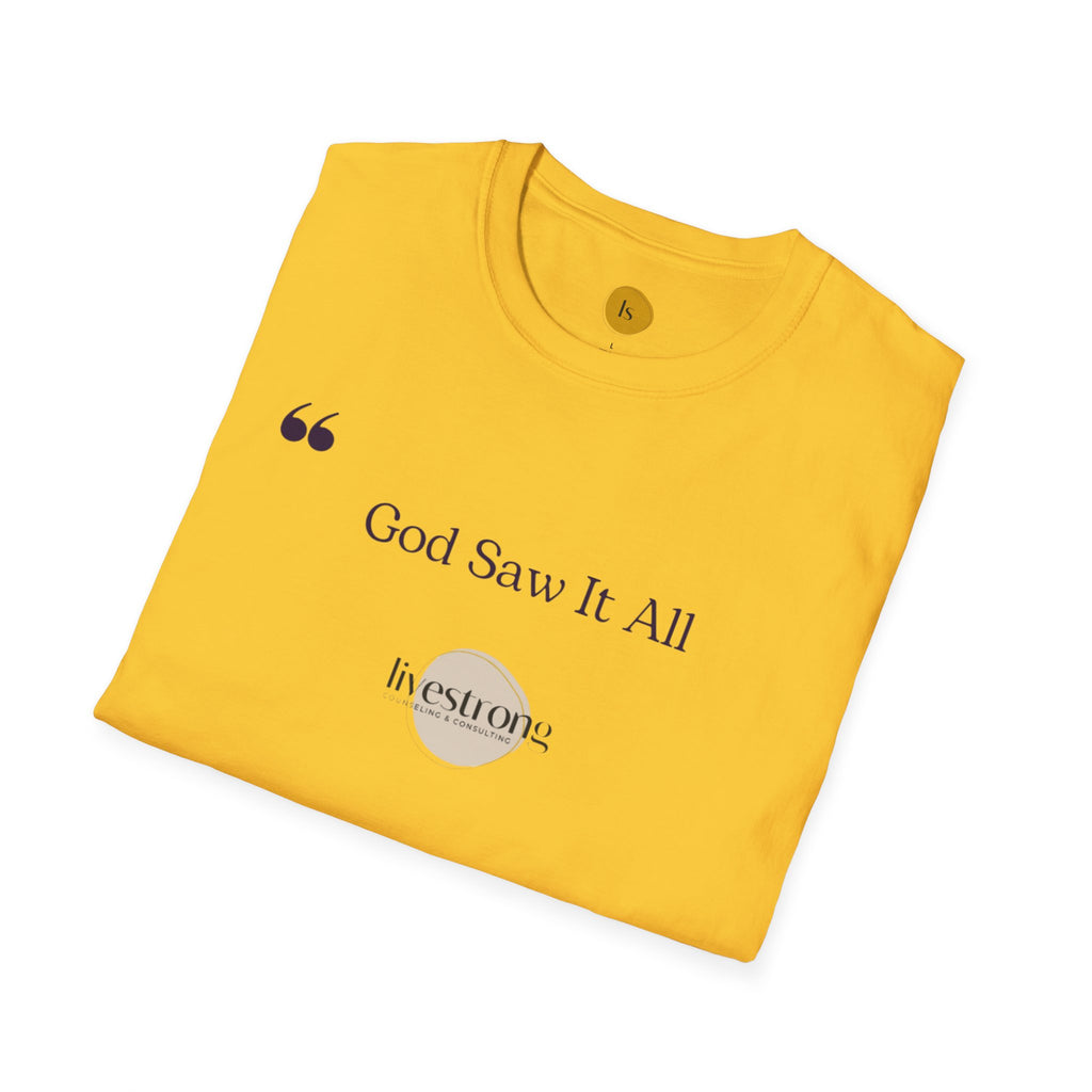 God Saw it All T-Shirt
