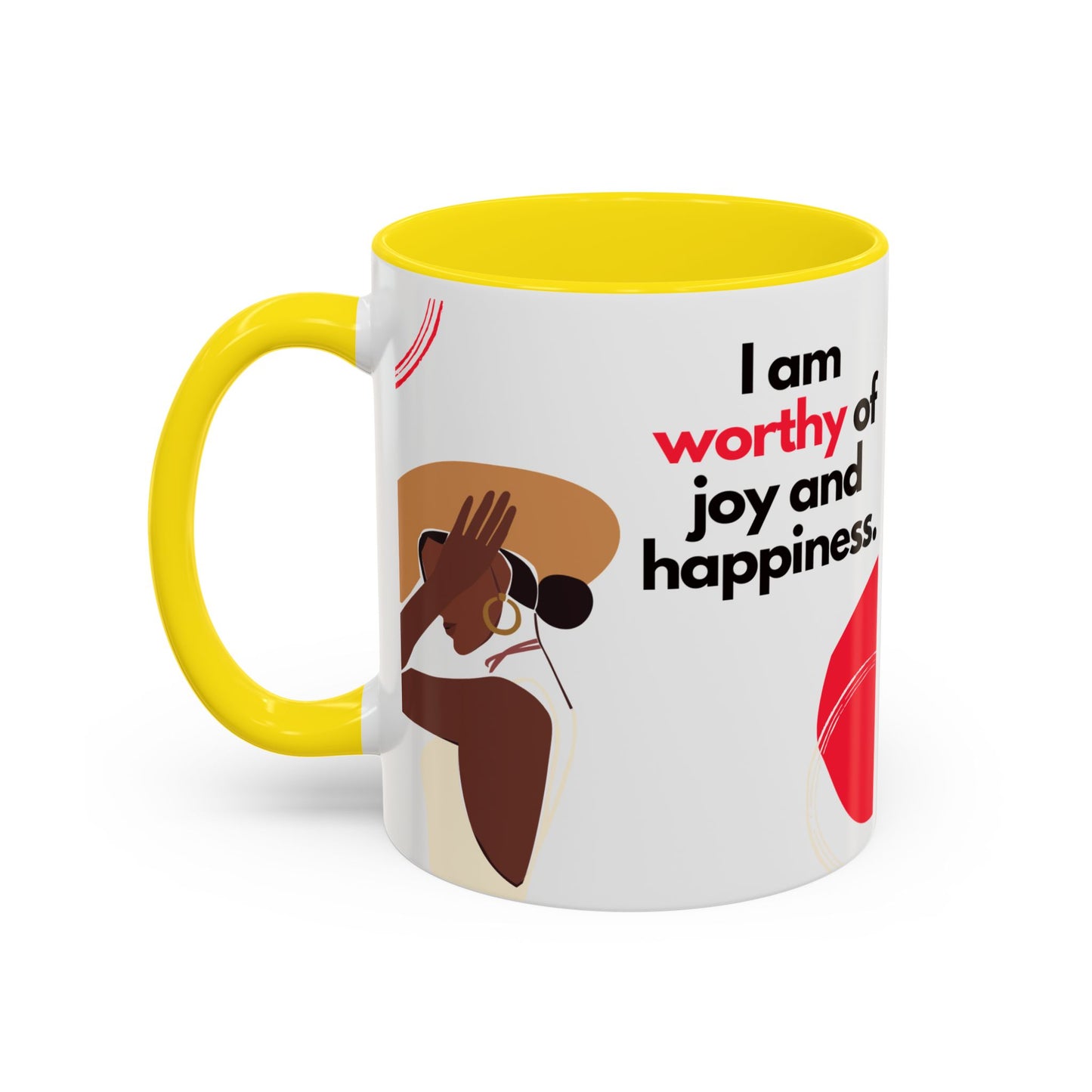 Inspirational Accent Coffee Mug - "I Am Worthy of Joy and Happiness"