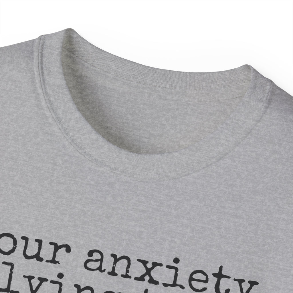 T-Shirt — “your anxiety is lying to you” Minimal Mental Health Tee