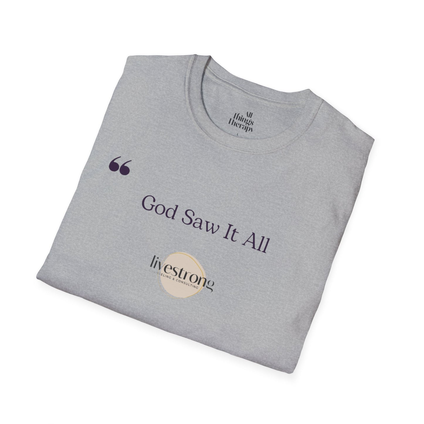 God Saw it All T-Shirt