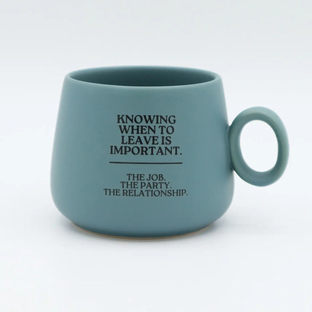 Knowing When To Leave is Important - Cappuccino Mug