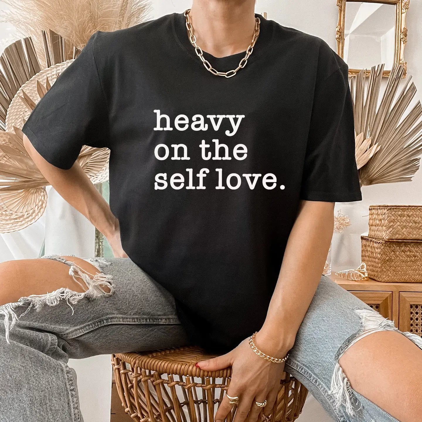 Heavy On The Self Love Tshirt