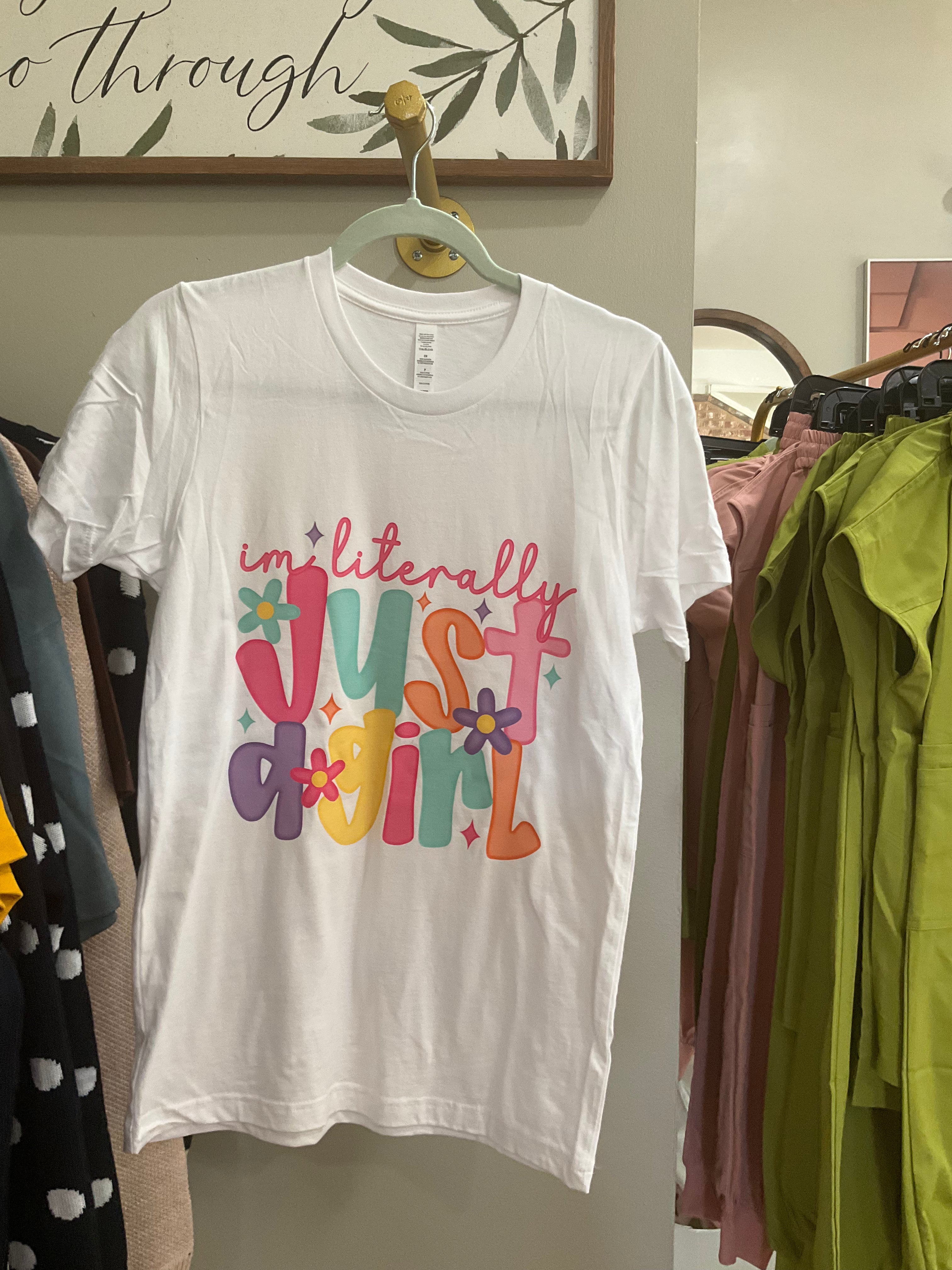 Literally Just A Girl Tee (white)
