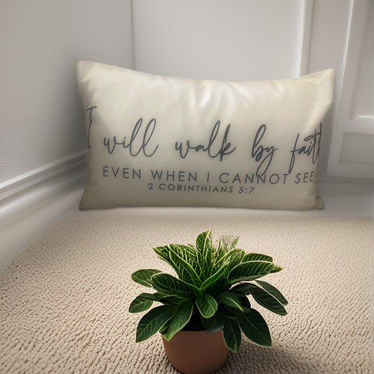 I will walk by faith pillow