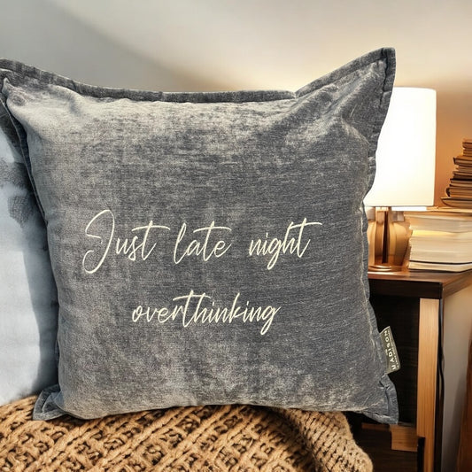 Just Late Night Overthinking Pillow