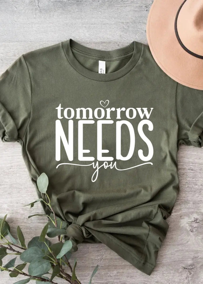 Tomorrow Needs You T-Shirt