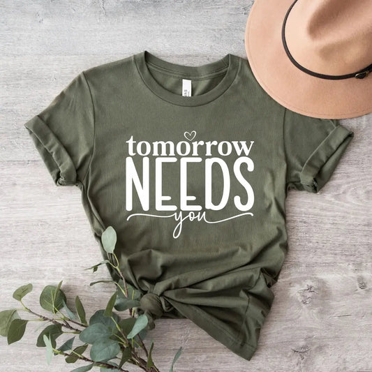 Tomorrow Needs You T-Shirt