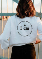I AM Sweatshirt