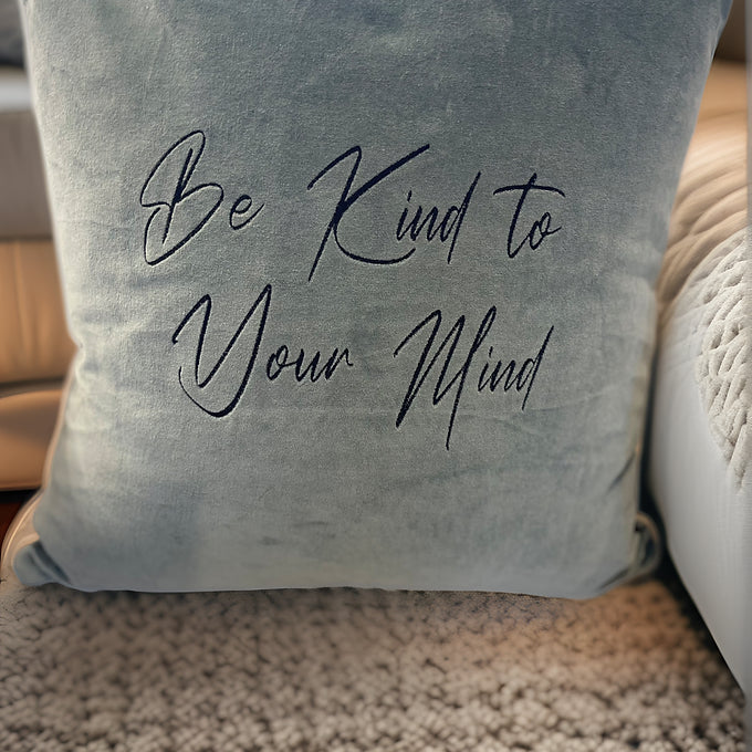 Be Kind To Your Mind Throw Pillow