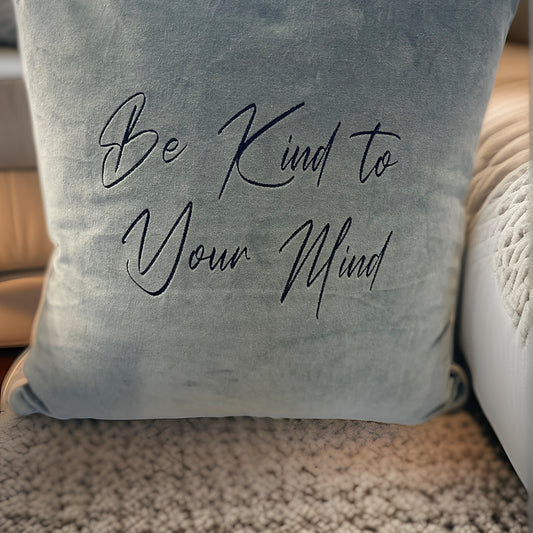 Be Kind To Your Mind Throw Pillow