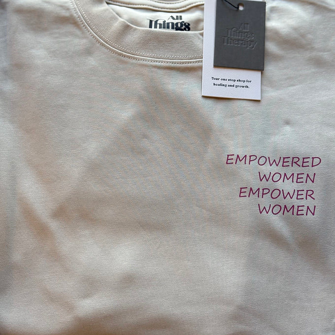 Empowered Women Empower Women TShirt