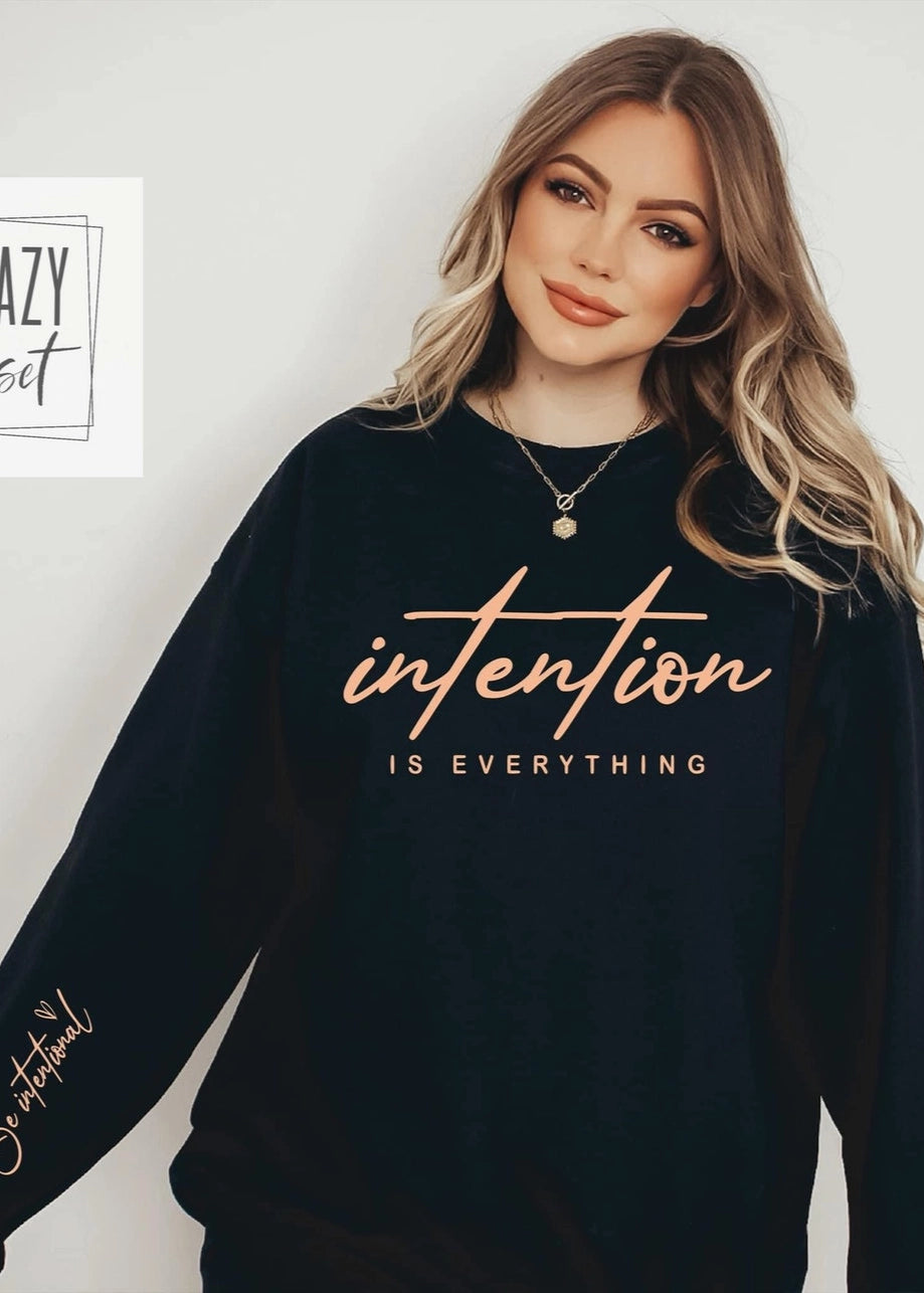 Intention is Everything